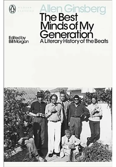Книга The Best Minds of My Generation. A Literary History of the Beats. Автор Allen Ginsberg
