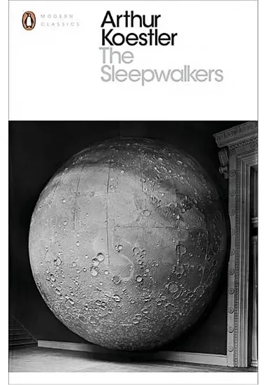 Книга The Sleepwalkers. Автор Arthur Koestler