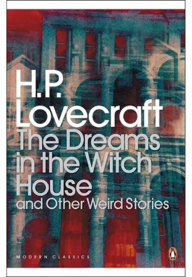 Книга The Dreams in the Witch House and Other Weird Stories. Автор H. P. Lovecraft