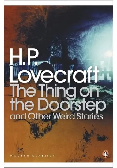 Книга The Thing on the Doorstep and Other Weird Stories. Автор H. P. Lovecraft