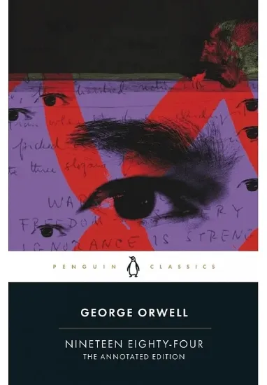 Книга Nineteen Eighty-Four. The Annotated Edition. Автор George Orwell