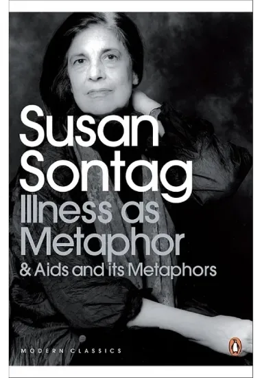 Книга Illness as Metaphor and AIDS and Its Metaphors. Автор Susan Sontag