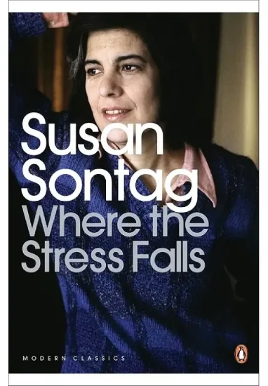 Книга Where the Stress Falls. Автор Susan Sontag