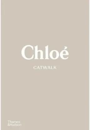 Книга Chloé Catwalk. Автор Lou Stoppard, Suzy Menkes