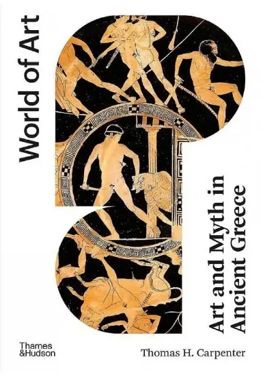 Книга Art & Myth in Ancient Greece. Автор Thomas H. Carpenter