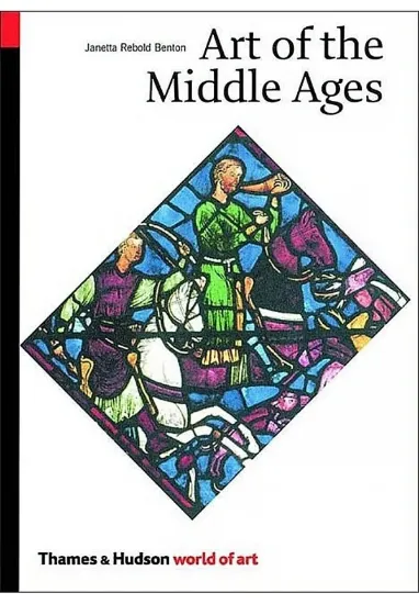 Книга Art of the Middle Ages. Автор Janetta Rebold Benton