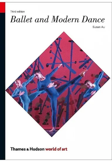 Книга Ballet & Modern Dance. Автор Susan Au, James Rutter