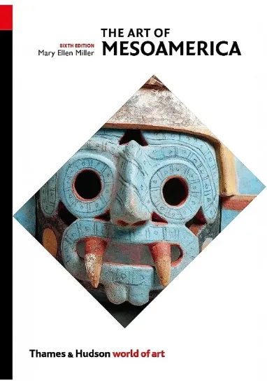 Книга The Art of Mesoamerica: From Olmec to Aztec. Автор Mary Ellen Miller