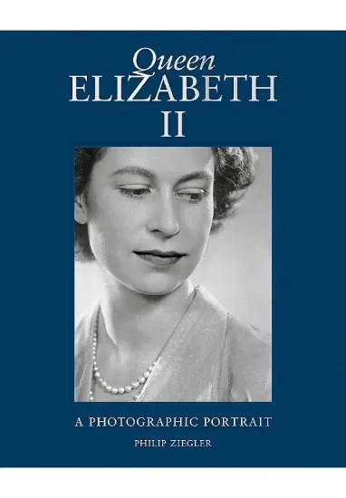 Книга Queen Elizabeth II: A Photographic Portrait. Автор Phillip Ziegler