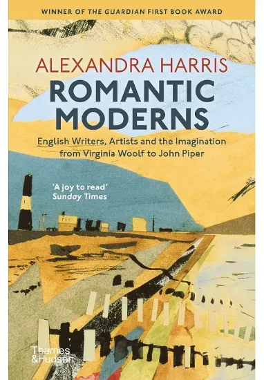 Книга Romantic Moderns: English Writers, Artists and the Imagination from Virginia Woolf to John Piper. Автор Alexandra Harris