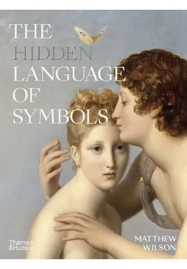 Книга The Hidden Language of Symbols. Автор Matthew Wilson