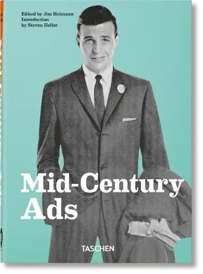 Книга Mid-Century Ads. 40th Ed.. Издательство Taschen